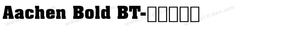 Aachen Bold BT字体转换